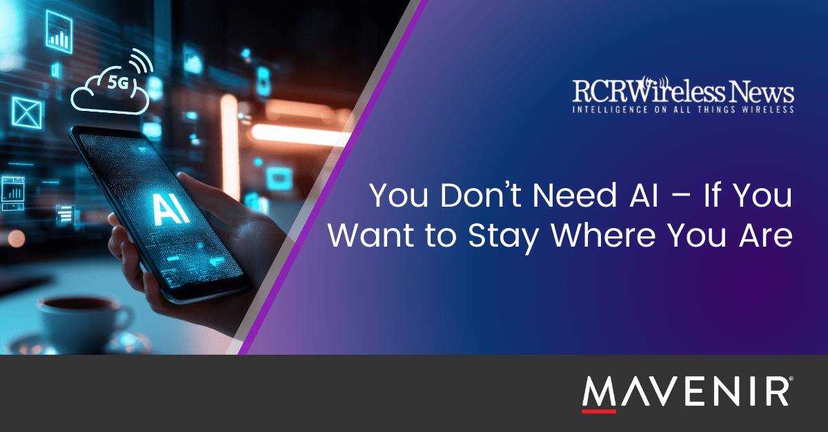 You Don’t Need AI – If You Want to Stay Where You Are